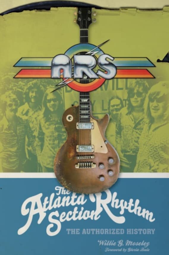 The Atlanta Rhythm Section: The Authorized History