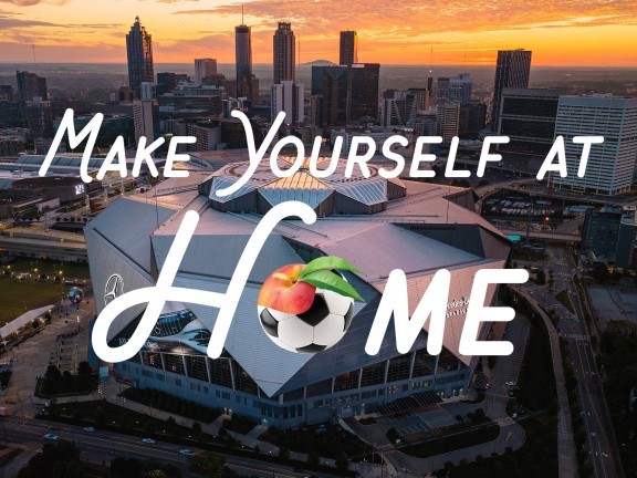Aerial view of Mercedes-Benz Stadium with "Make Yourself at Home" overlaid